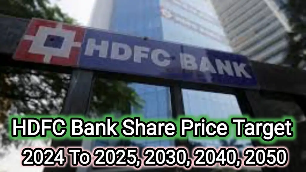 Hdfc Bank Share Price target 2024 To 2025, 2030, 2040, 2050