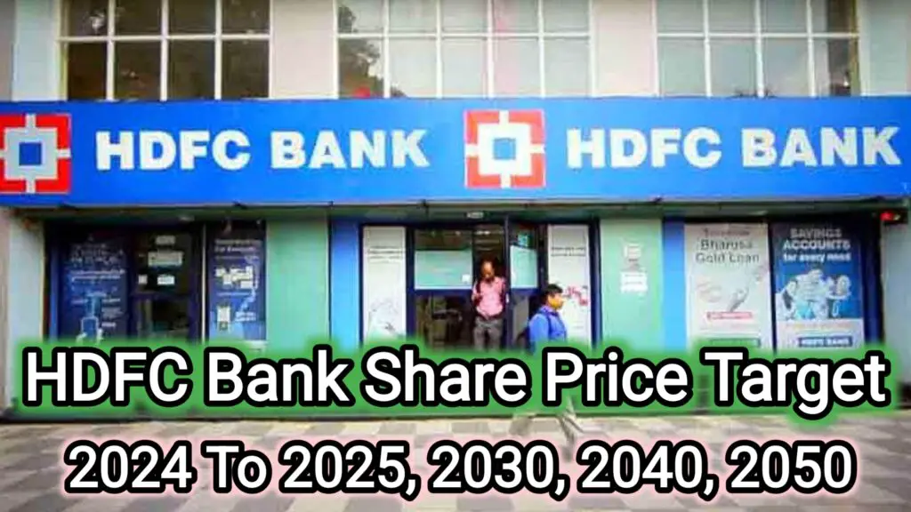 Hdfc Bank Share Price target 2024 To 2025, 2030, 2040, 2050