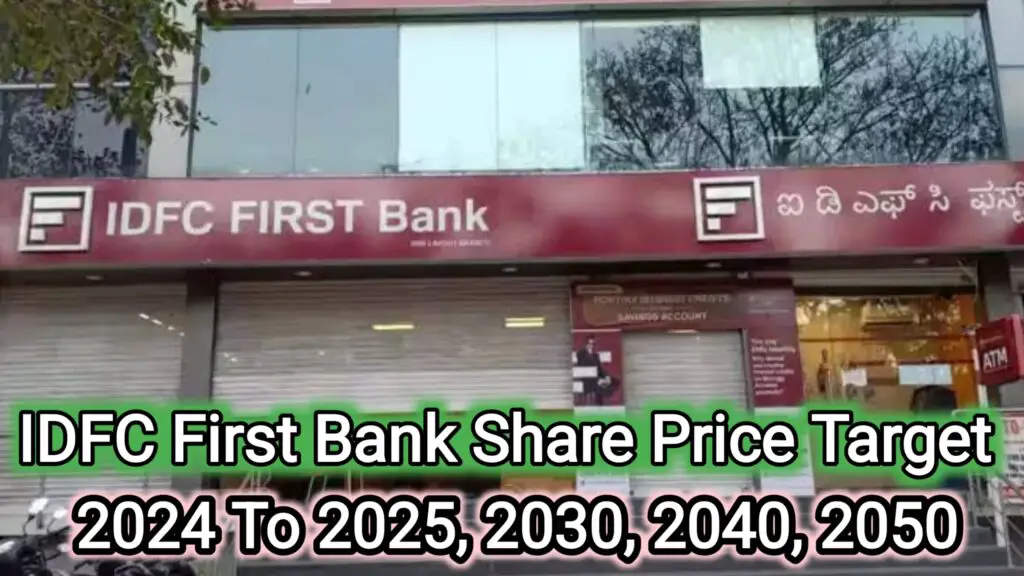 IDFC First Bank Share Price Target 2024 To 2025, 2030, 2040, 2050